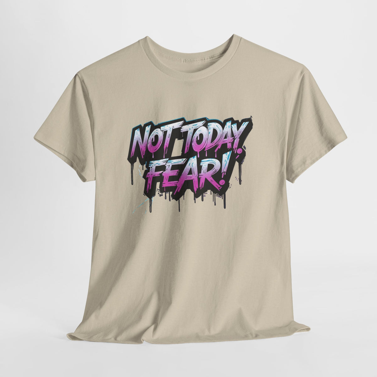 Not Today Fear! Graphic Tee — BTS  Motivational Streetwear