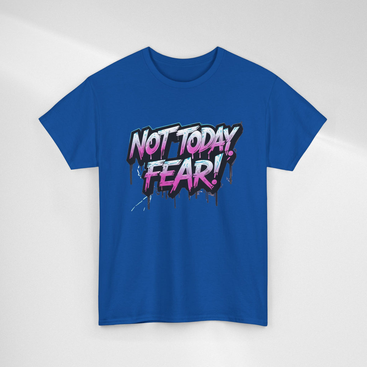 Not Today Fear! Graphic Tee — BTS  Motivational Streetwear