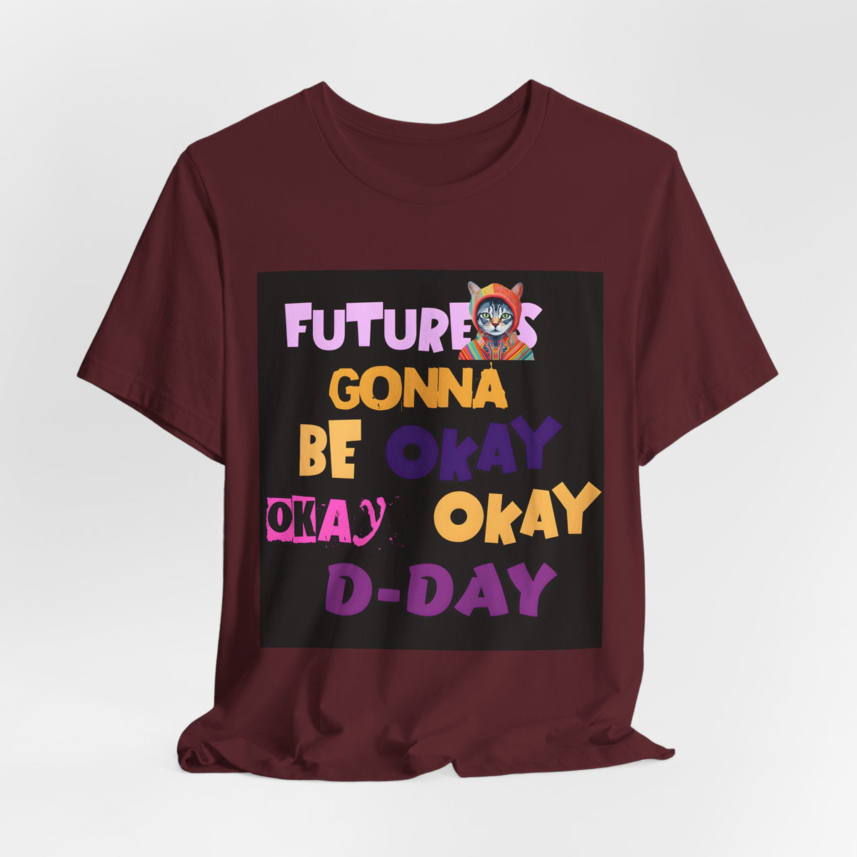 T-Shirt — "Future's Gonna Be Okay" Inspirational Graphic Tee