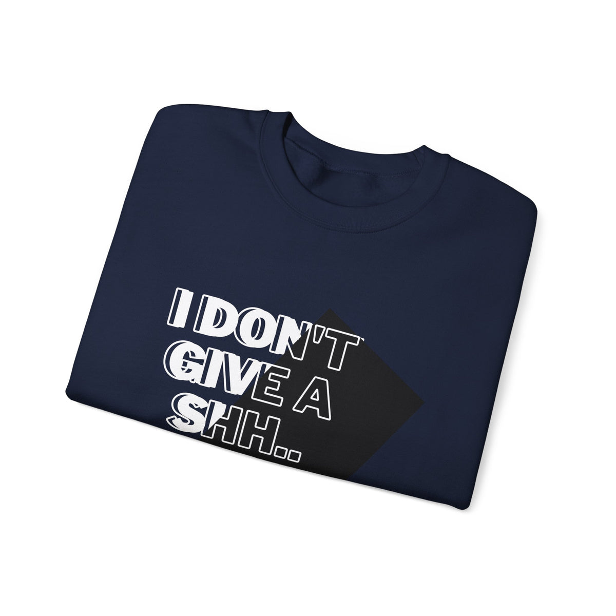 Suga Fan Crewneck Sweatshirt — "I Don't Give A Shh... Suga" Graphic