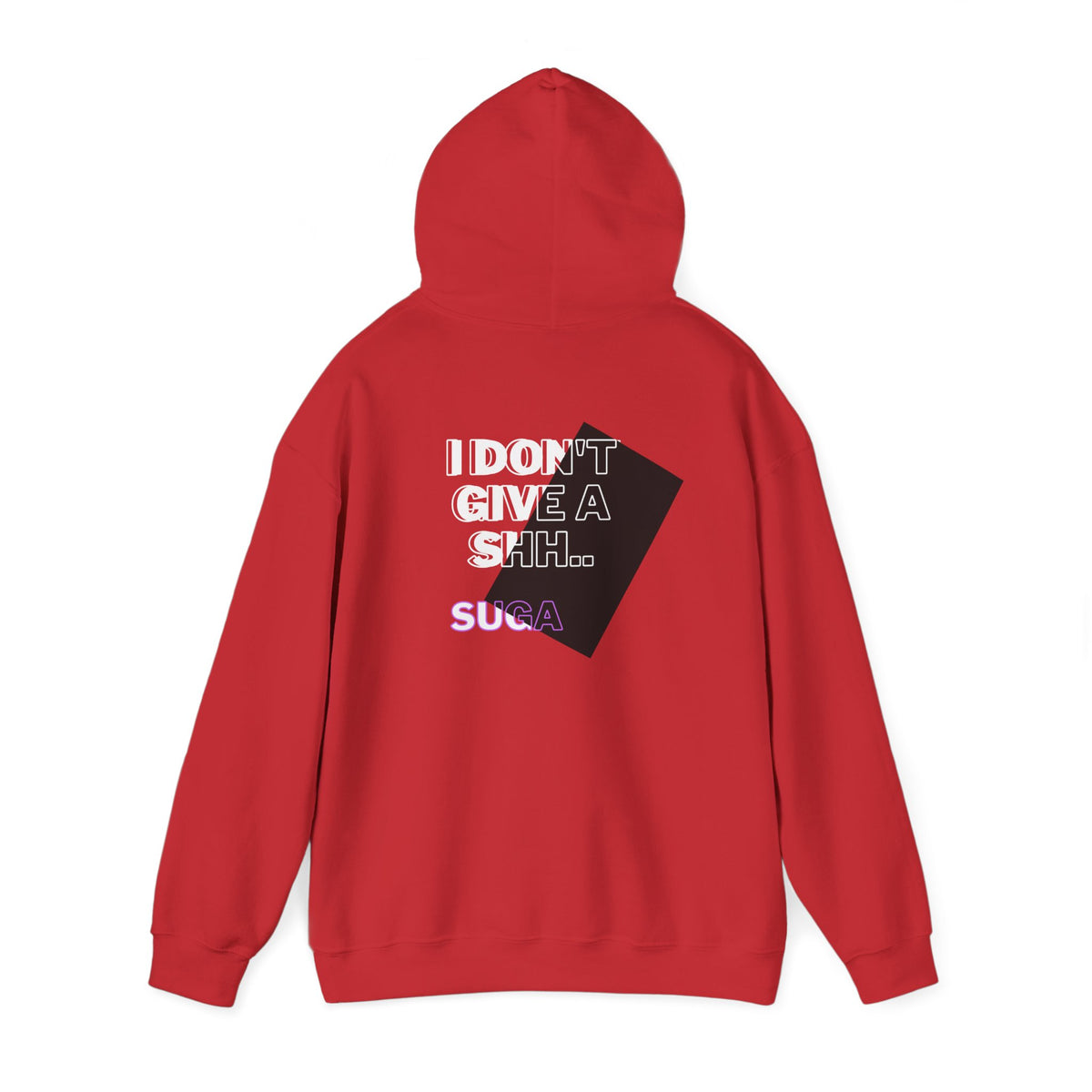 Graphic Hoodie — "I Don't Give a Sh... Suga" Bold Streetwear Pullover