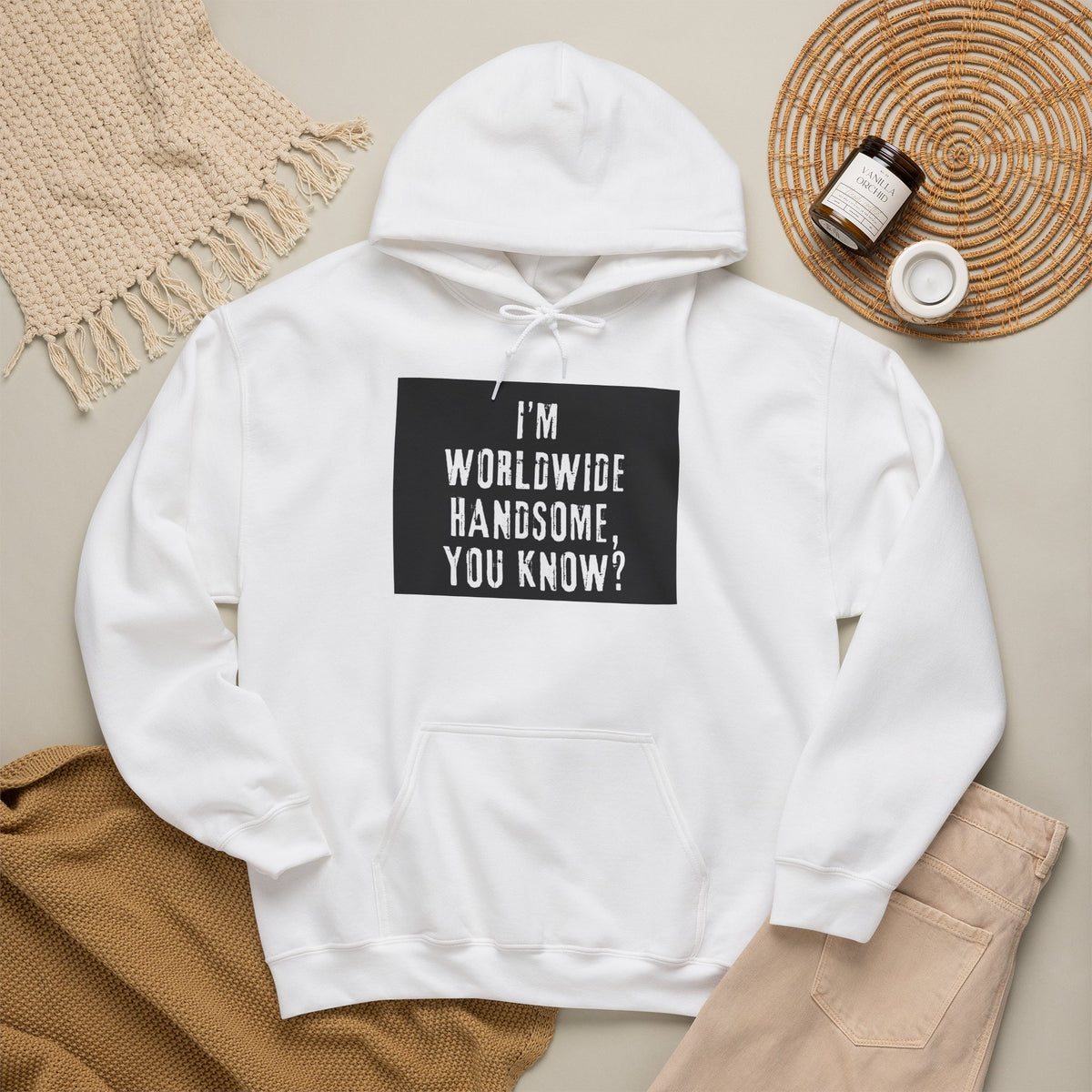 Worldwide Handsome Hoodie — "I'm Worldwide Handsome, You Know?" Graphic Hoodie