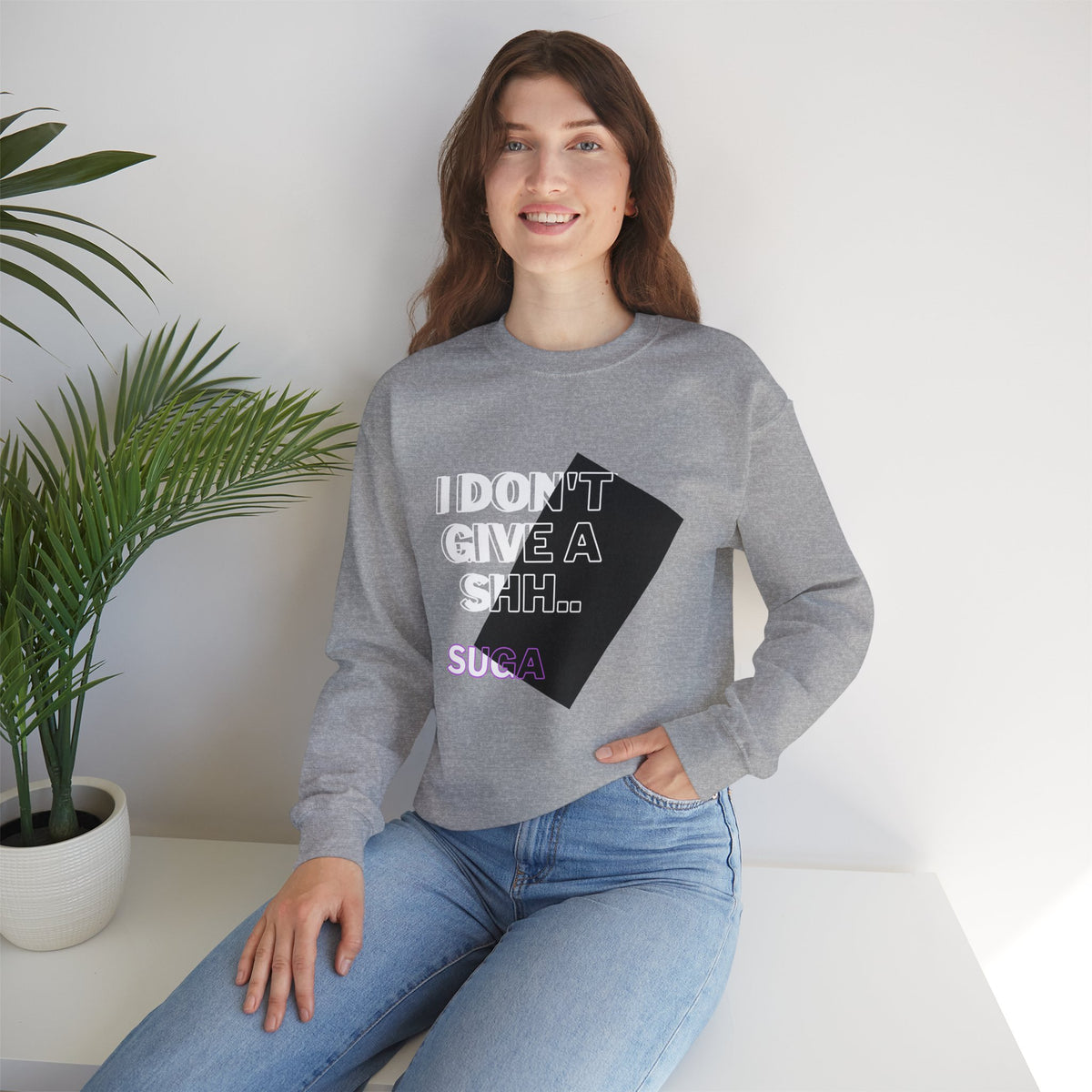 Suga Fan Crewneck Sweatshirt — "I Don't Give A Shh... Suga" Graphic
