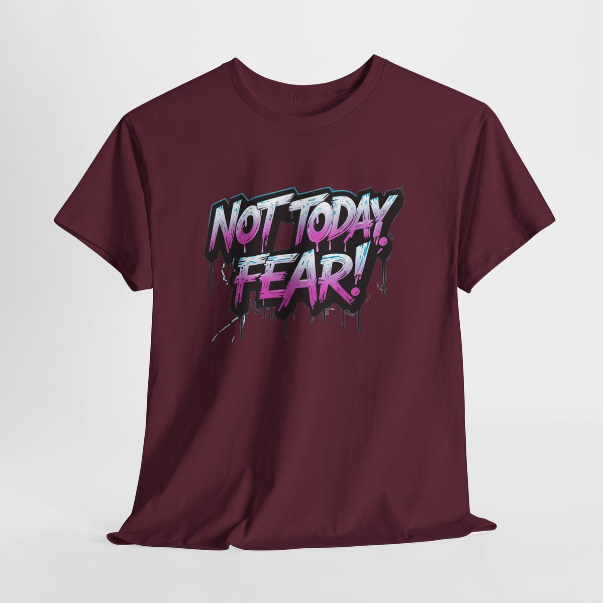 Not Today Fear! Graphic Tee — BTS  Motivational Streetwear