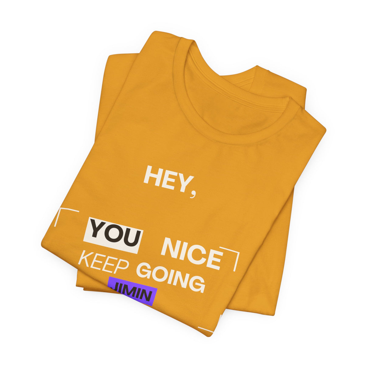 Motivational Graphic Tee — "Hey, You Keep Going" Inspirational T‑Shirt