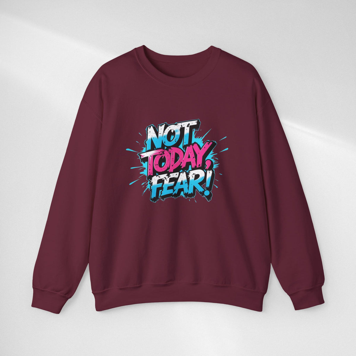 Crewneck Sweatshirt — "Not Today, Fear!" BTS Graffiti Motivational Sweatshirt