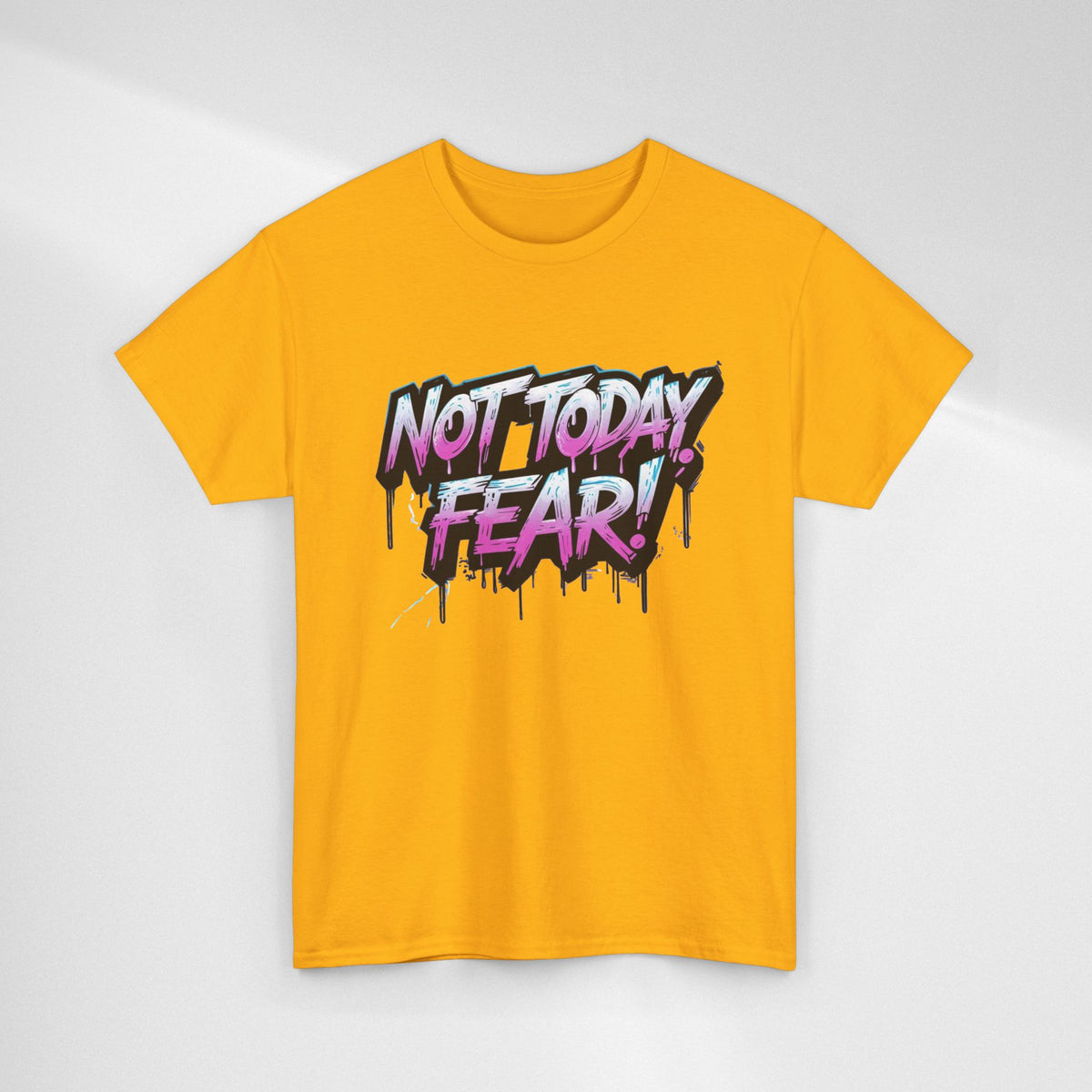 Not Today Fear! Graphic Tee — BTS  Motivational Streetwear