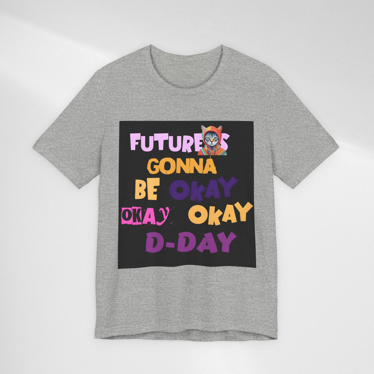 T-Shirt — "Future's Gonna Be Okay" Inspirational Graphic Tee