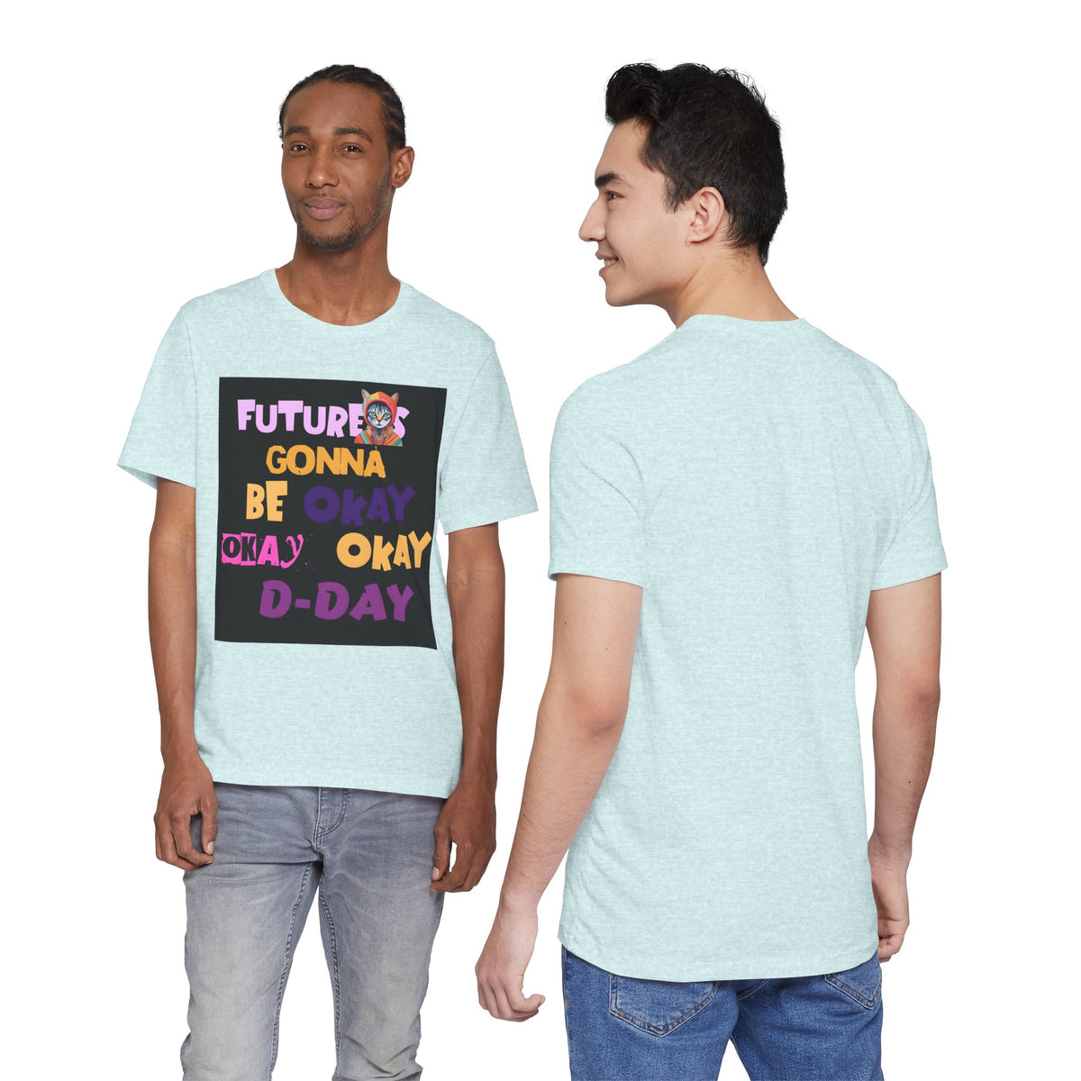 T-Shirt — "Future's Gonna Be Okay" Inspirational Graphic Tee