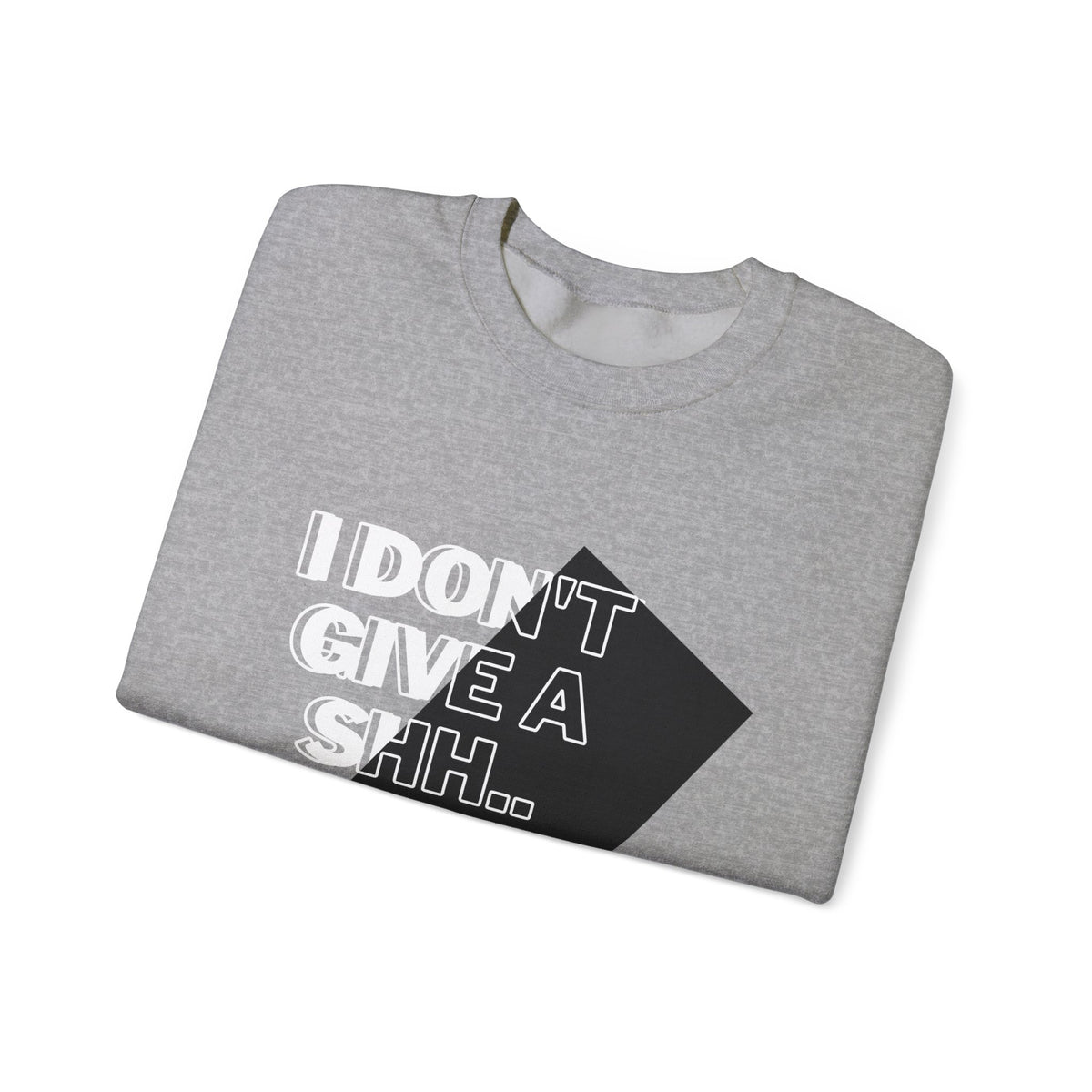 Suga Fan Crewneck Sweatshirt — "I Don't Give A Shh... Suga" Graphic