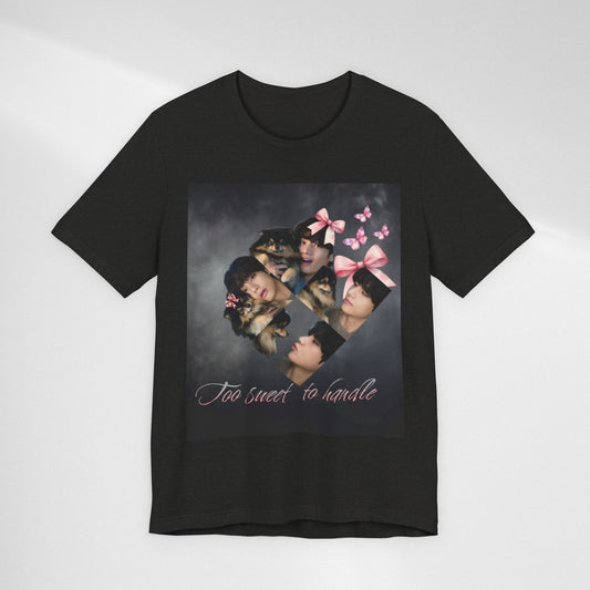 Too Sweet to Handle Tee V
