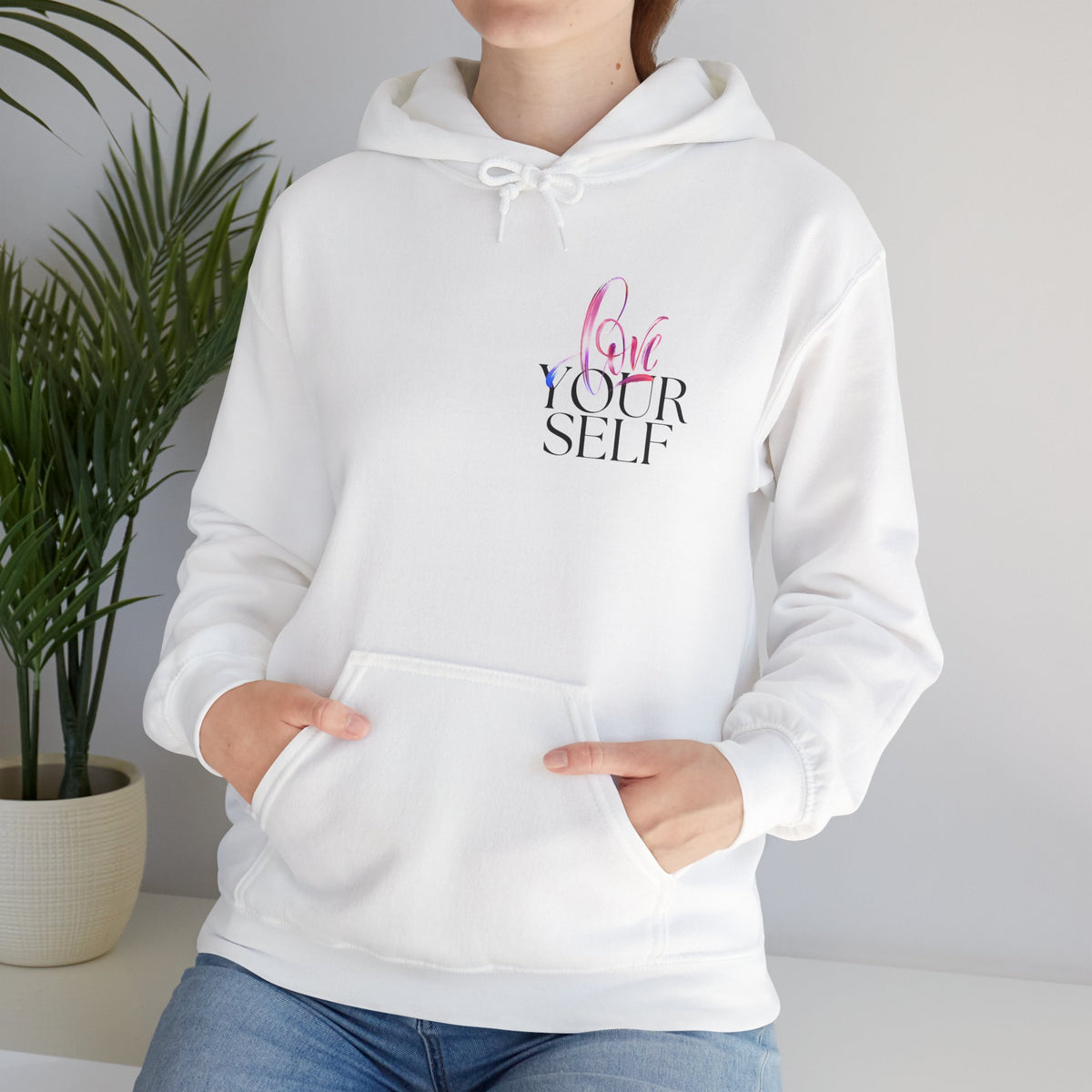 Love Your Self Hoodie — Inspiring Self-Love Pullover