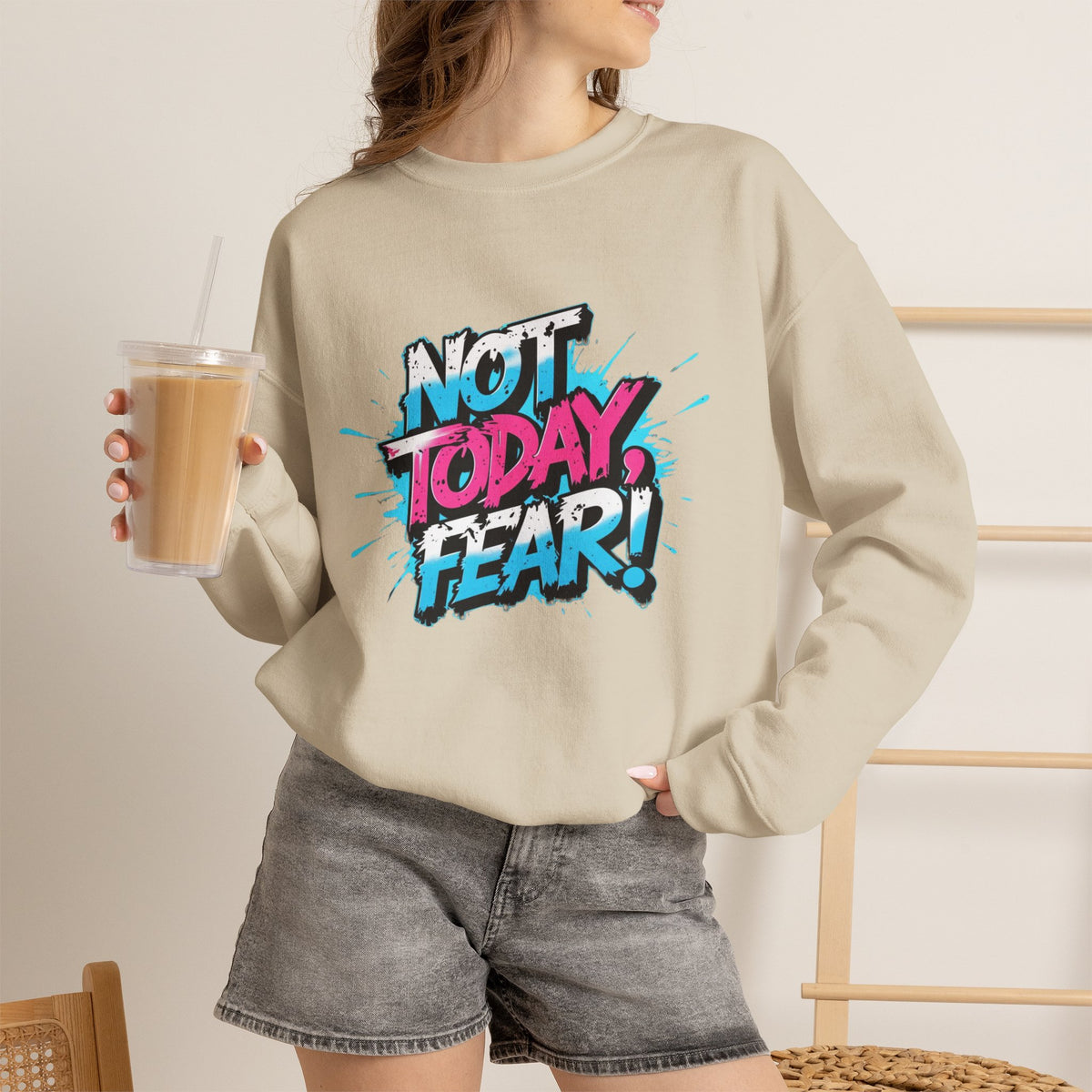 Crewneck Sweatshirt — "Not Today, Fear!" BTS Graffiti Motivational Sweatshirt