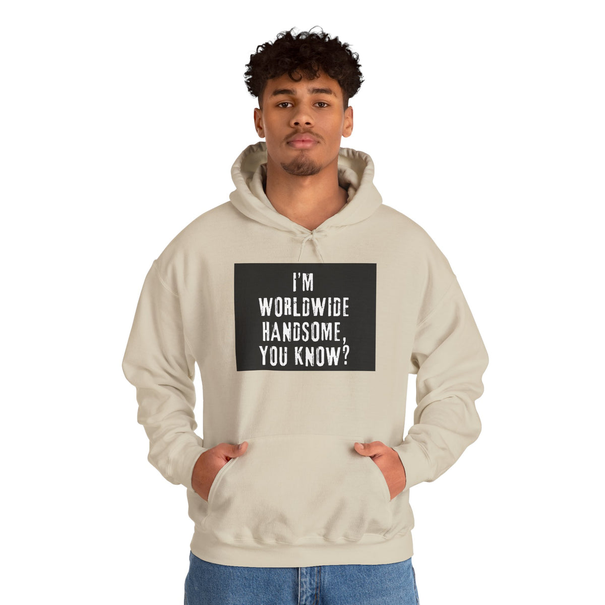 Worldwide Handsome Hoodie — "I'm Worldwide Handsome, You Know?" Graphic Hoodie