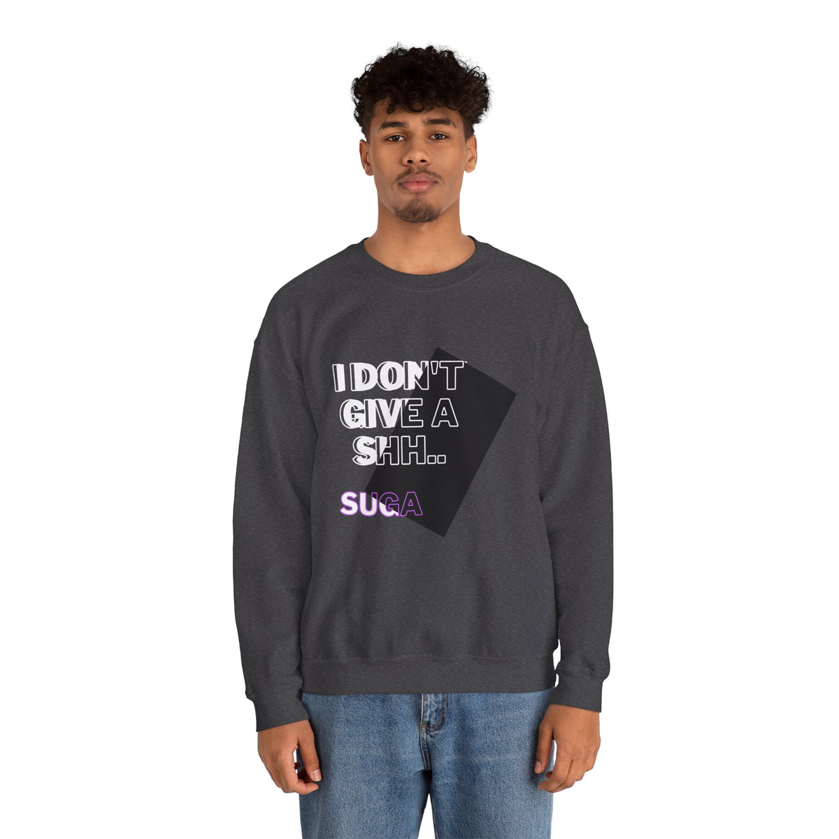 Suga Fan Crewneck Sweatshirt — "I Don't Give A Shh... Suga" Graphic