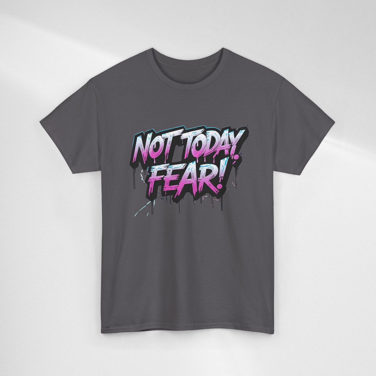Not Today Fear! Graphic Tee — BTS  Motivational Streetwear
