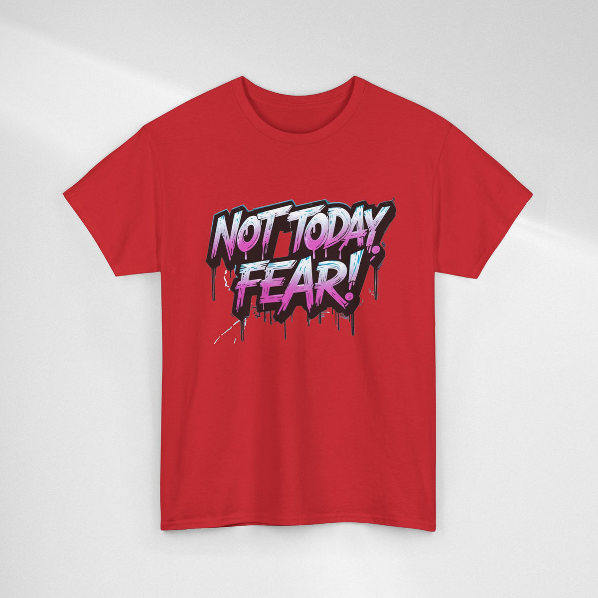 Not Today Fear! Graphic Tee — BTS  Motivational Streetwear