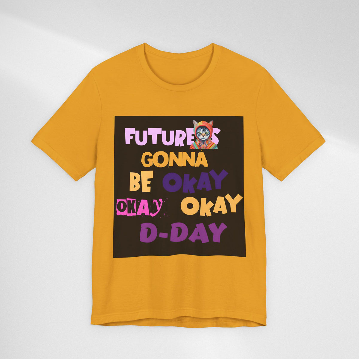 T-Shirt — "Future's Gonna Be Okay" Inspirational Graphic Tee