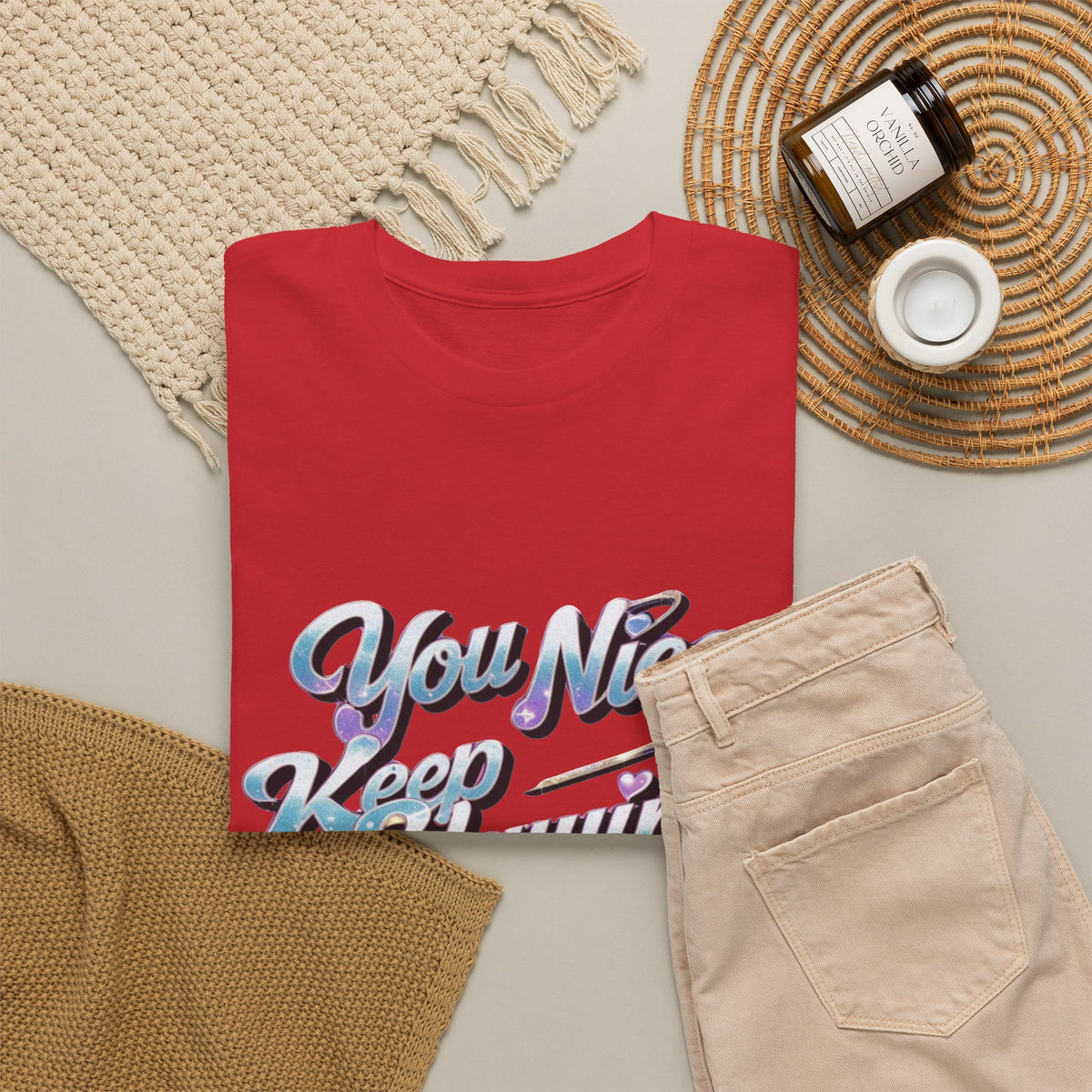 You Nice Keep Slaying T-Shirt — Retro Script Motivational Tee