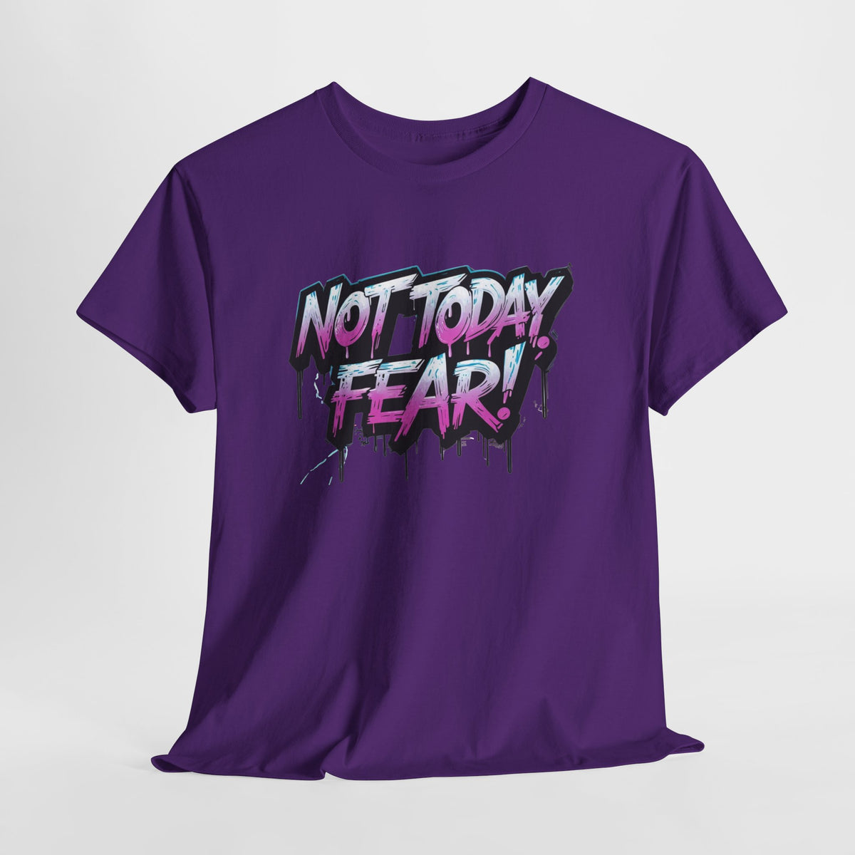 Not Today Fear! Graphic Tee — BTS  Motivational Streetwear