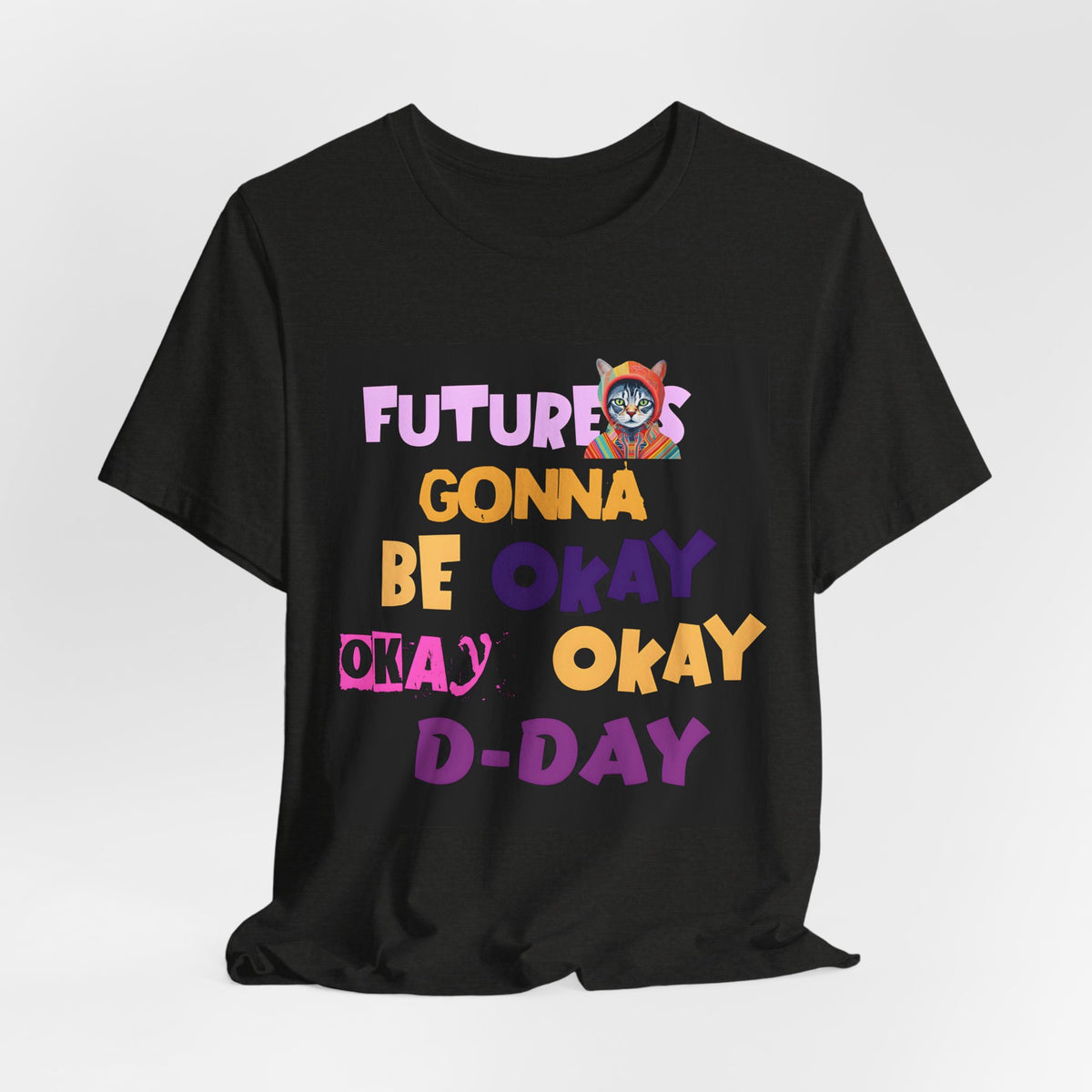 T-Shirt — "Future's Gonna Be Okay" Inspirational Graphic Tee