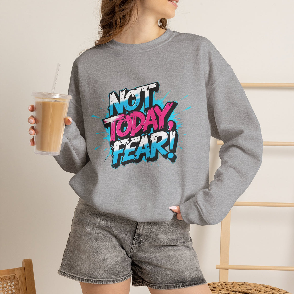 Crewneck Sweatshirt — "Not Today, Fear!" BTS Graffiti Motivational Sweatshirt