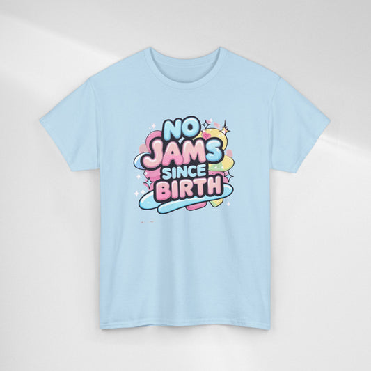 No Jams Since Birth T-Shirt — Cute Pastel Graphic Tee