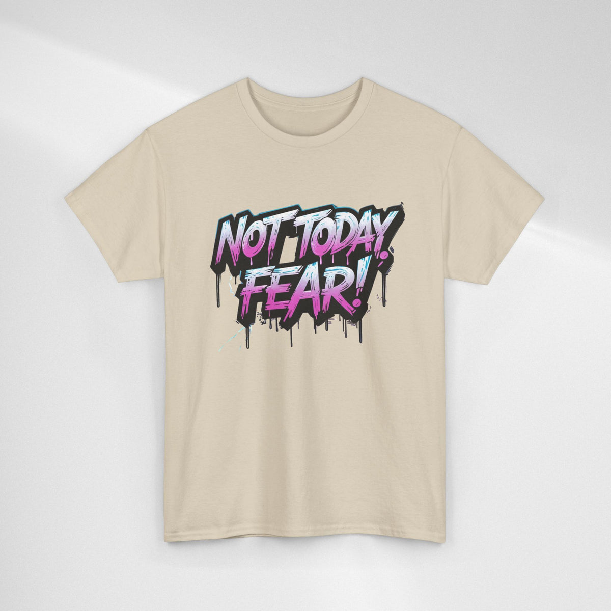Not Today Fear! Graphic Tee — BTS  Motivational Streetwear