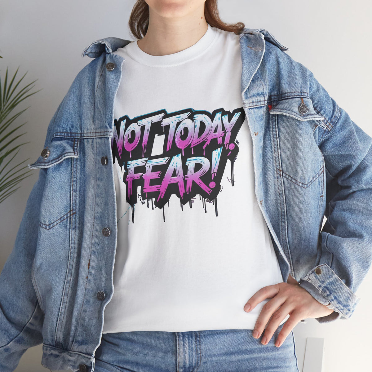 Not Today Fear! Graphic Tee — BTS  Motivational Streetwear