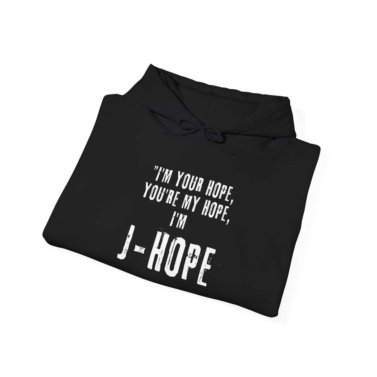 J-Hope Quote Hoodie — "I'm Your Hope, You're My Hope" K-Pop Pullover