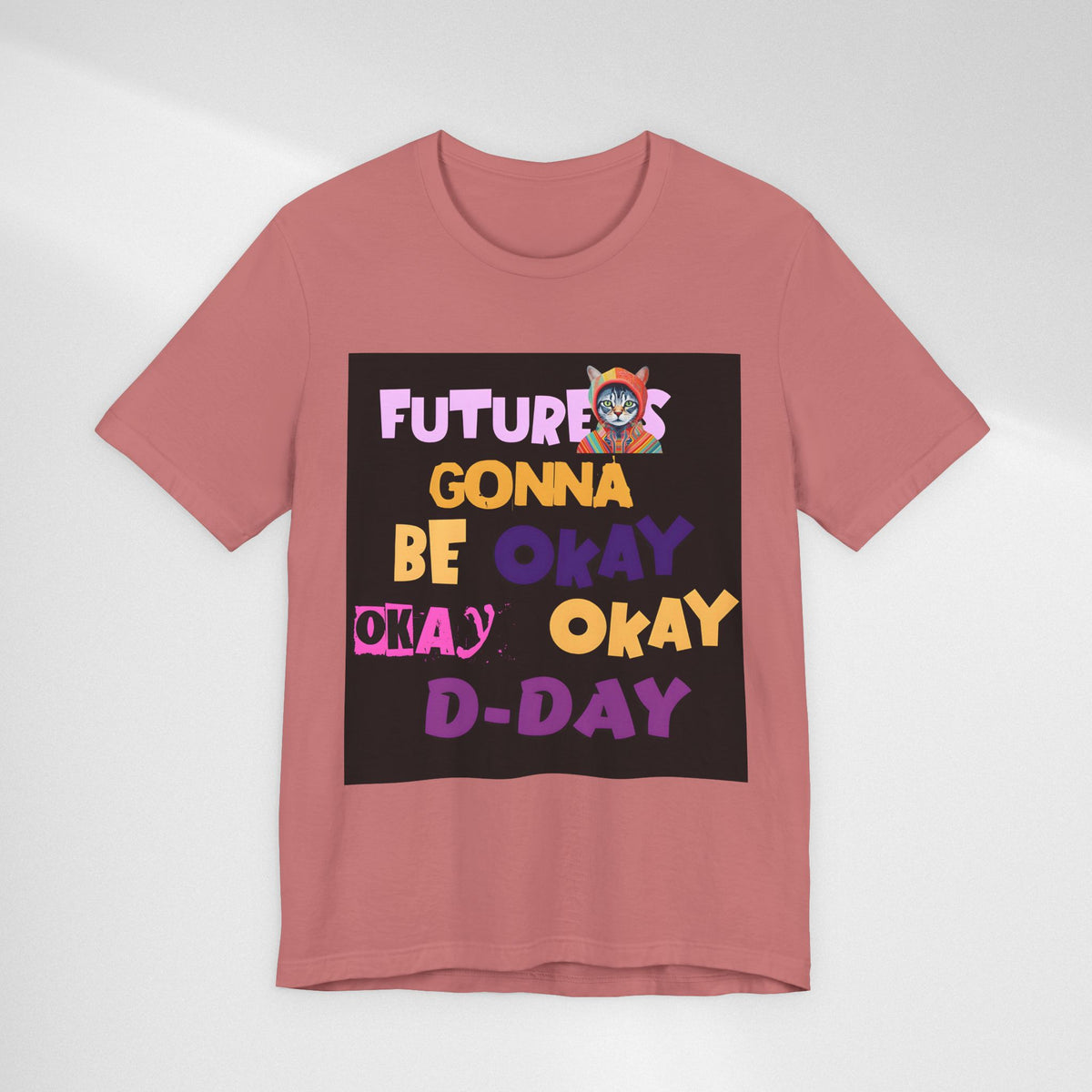 T-Shirt — "Future's Gonna Be Okay" Inspirational Graphic Tee