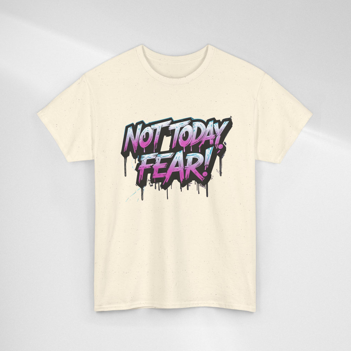 Not Today Fear! Graphic Tee — BTS  Motivational Streetwear