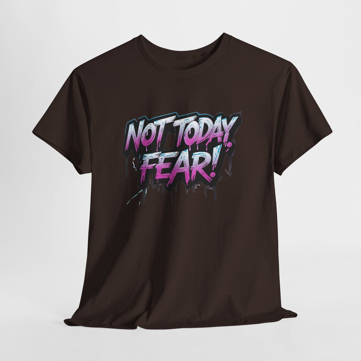 Not Today Fear! Graphic Tee — BTS  Motivational Streetwear