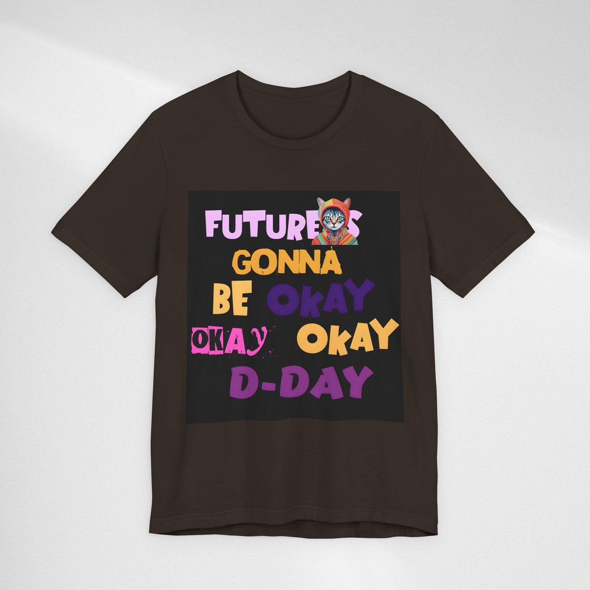 T-Shirt — "Future's Gonna Be Okay" Inspirational Graphic Tee