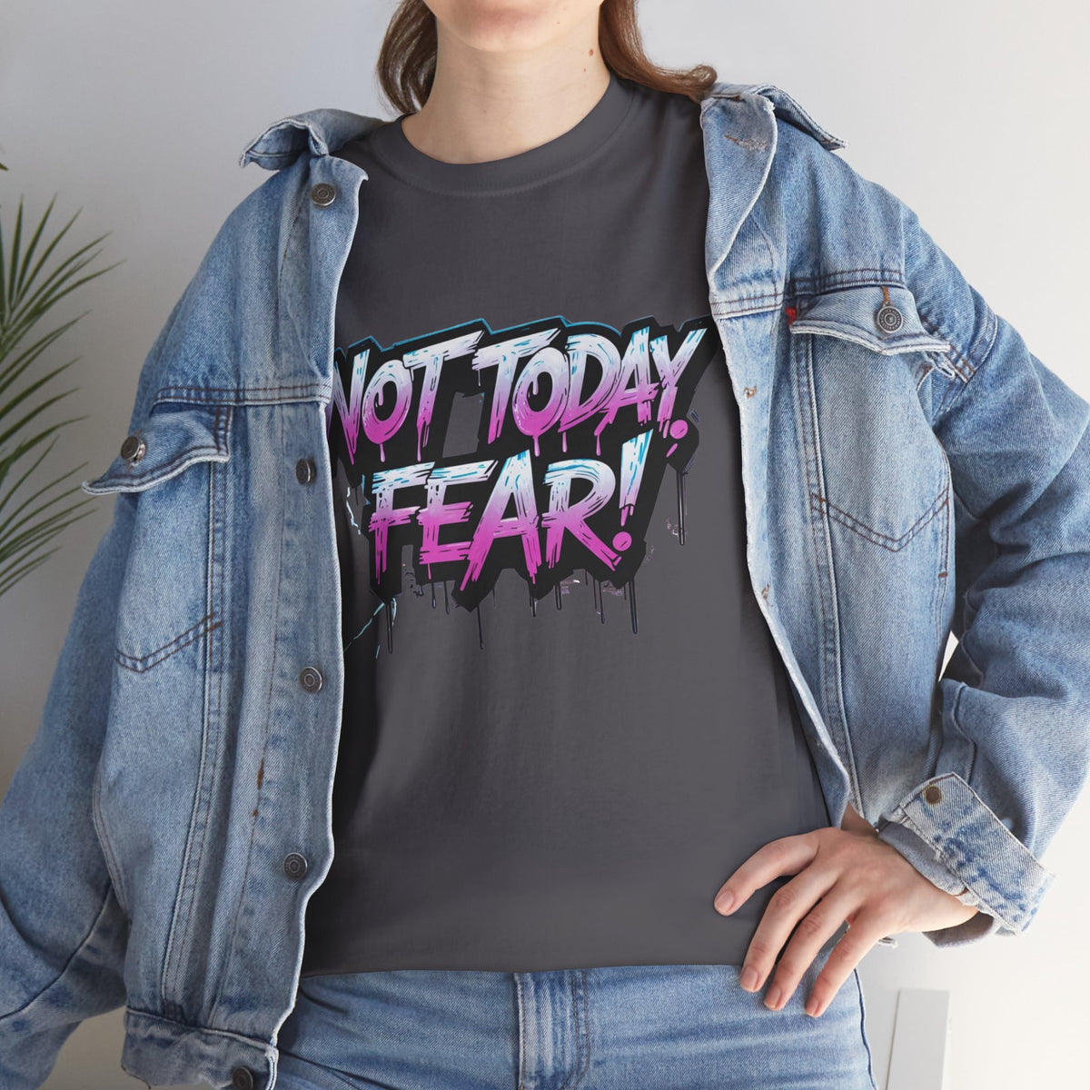 Not Today Fear! Graphic Tee — BTS  Motivational Streetwear