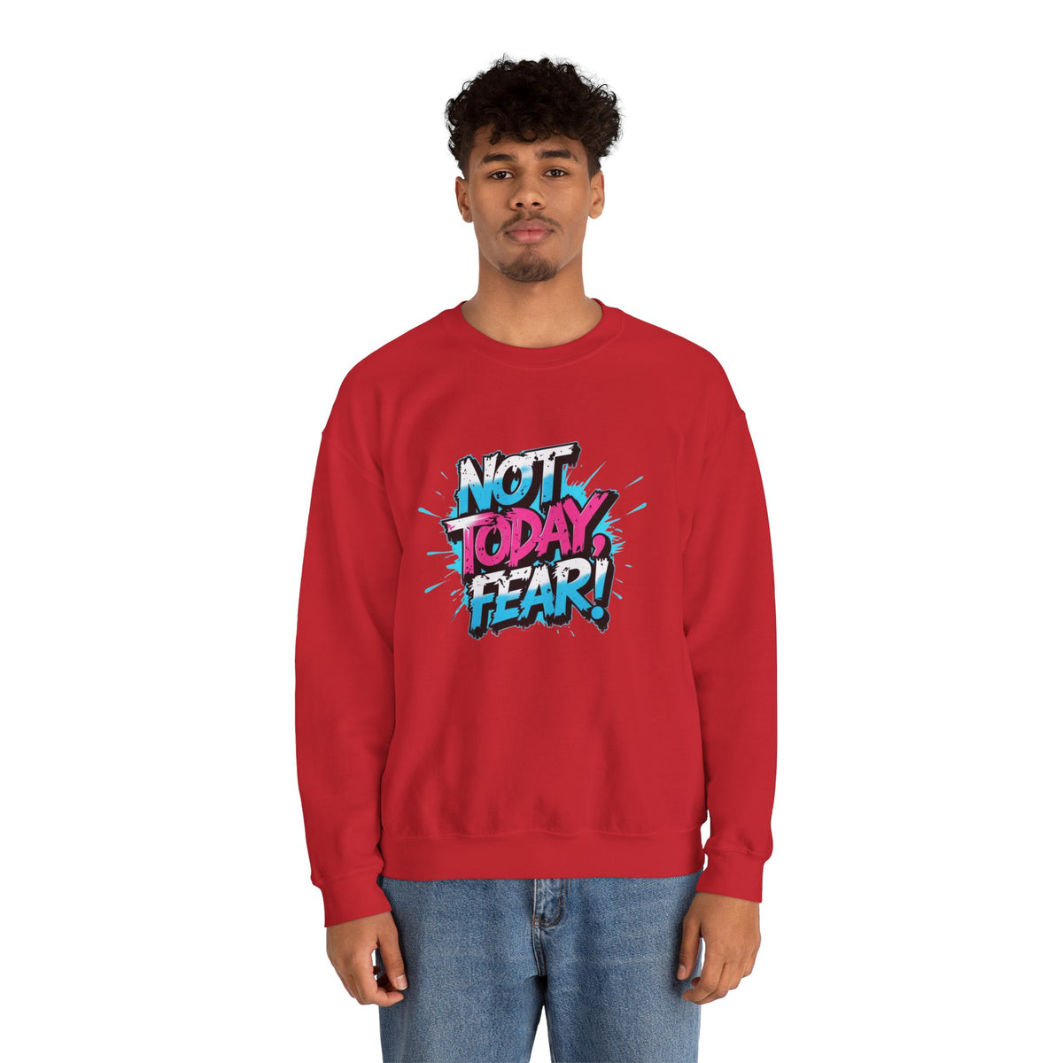 Crewneck Sweatshirt — "Not Today, Fear!" BTS Graffiti Motivational Sweatshirt
