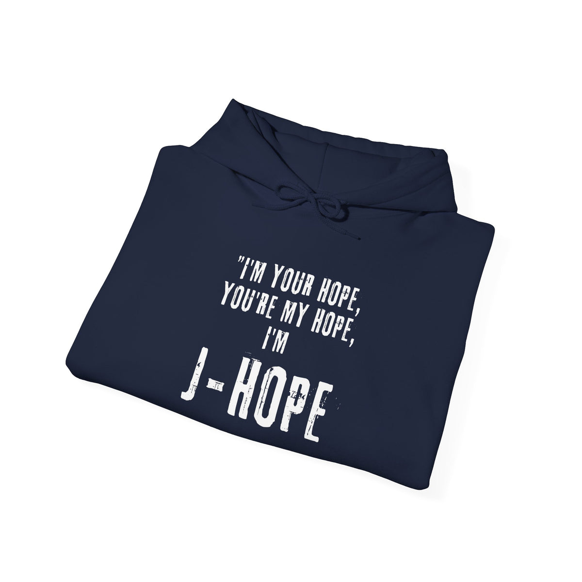 J-Hope Quote Hoodie — "I'm Your Hope, You're My Hope" K-Pop Pullover