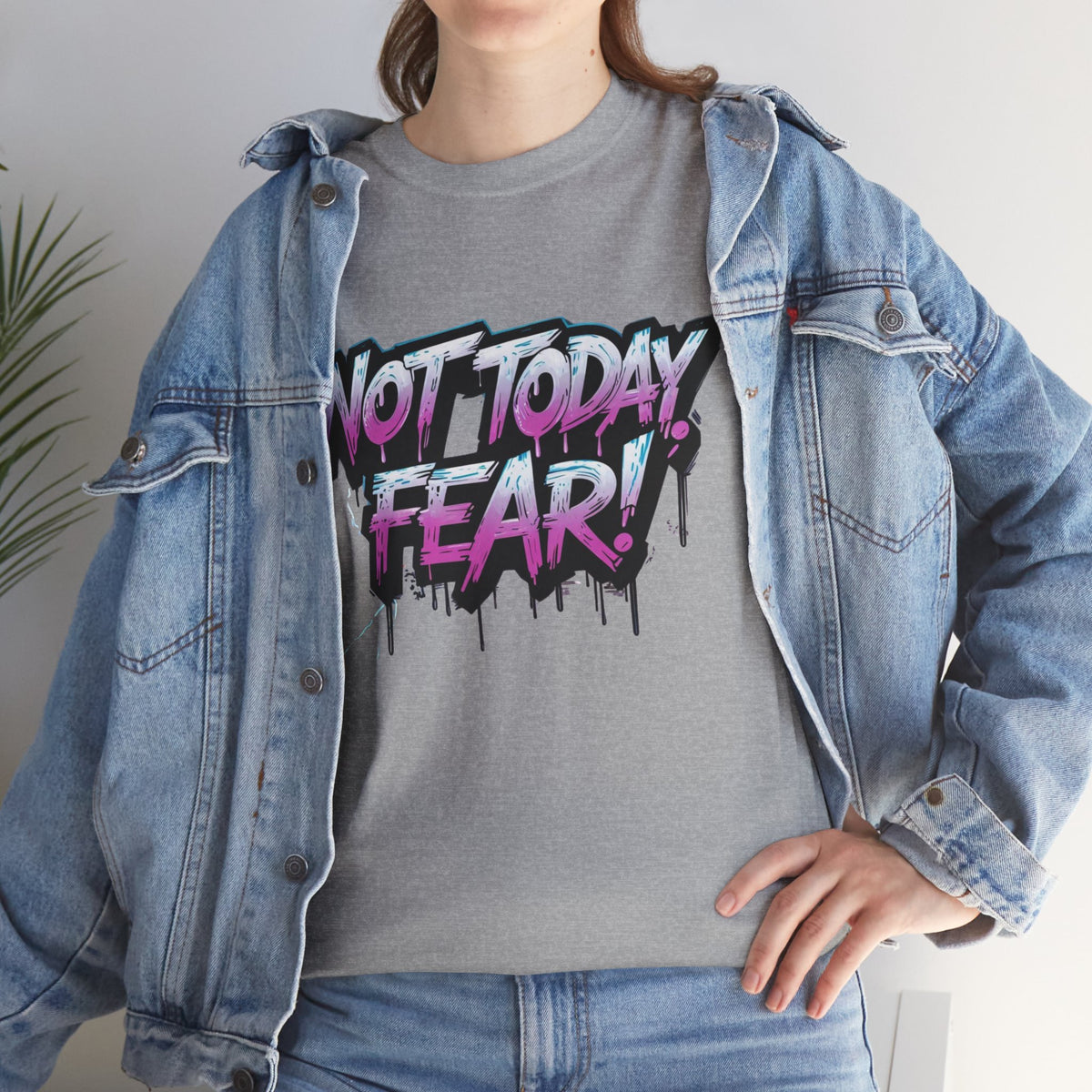 Not Today Fear! Graphic Tee — BTS  Motivational Streetwear