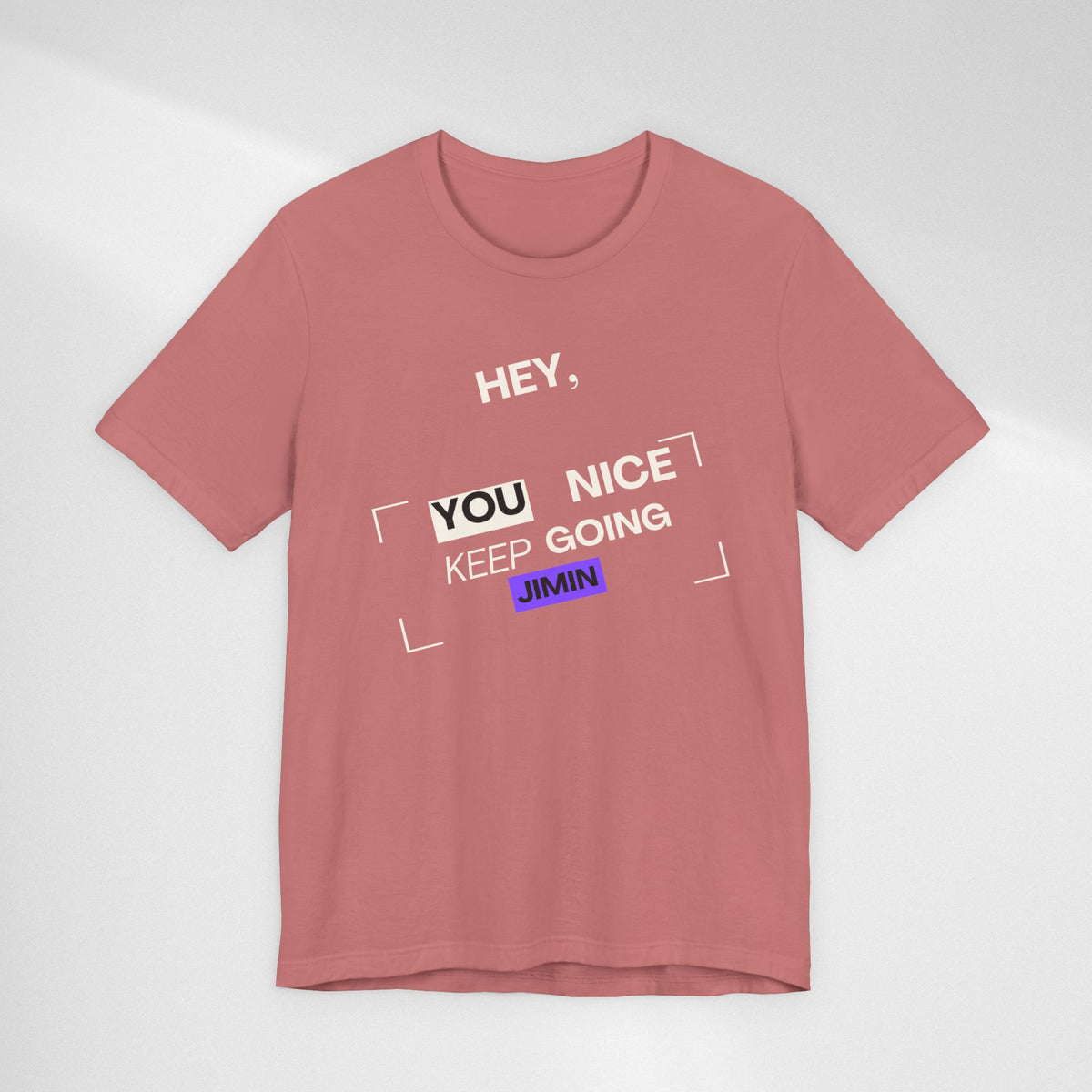 Motivational Graphic Tee — "Hey, You Keep Going" Inspirational T‑Shirt