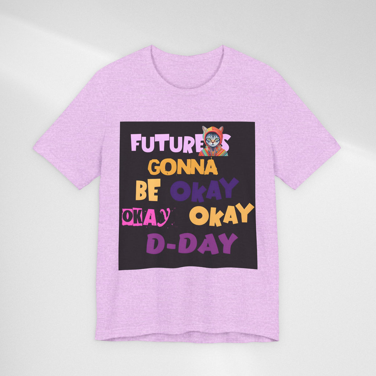 T-Shirt — "Future's Gonna Be Okay" Inspirational Graphic Tee